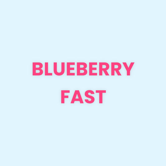 BLUEBERRY FAST