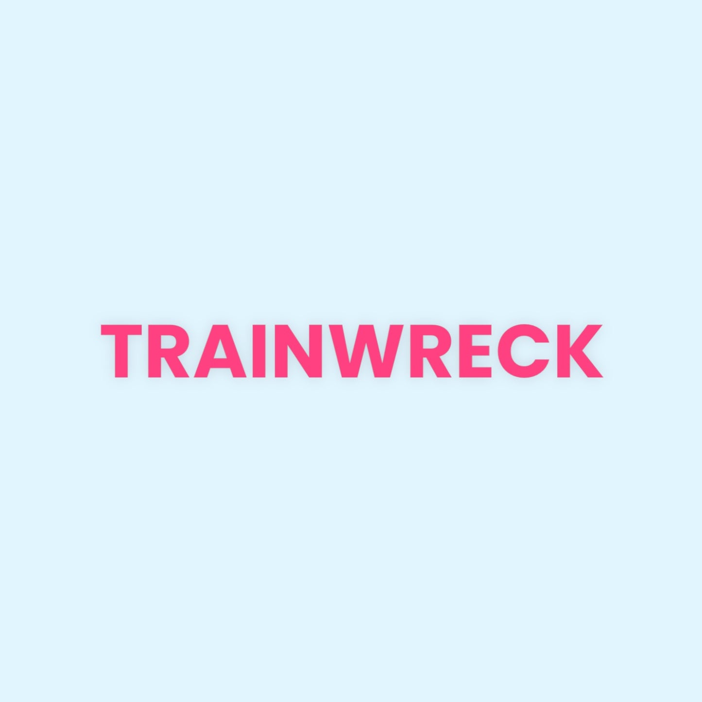 TRAINWRECK