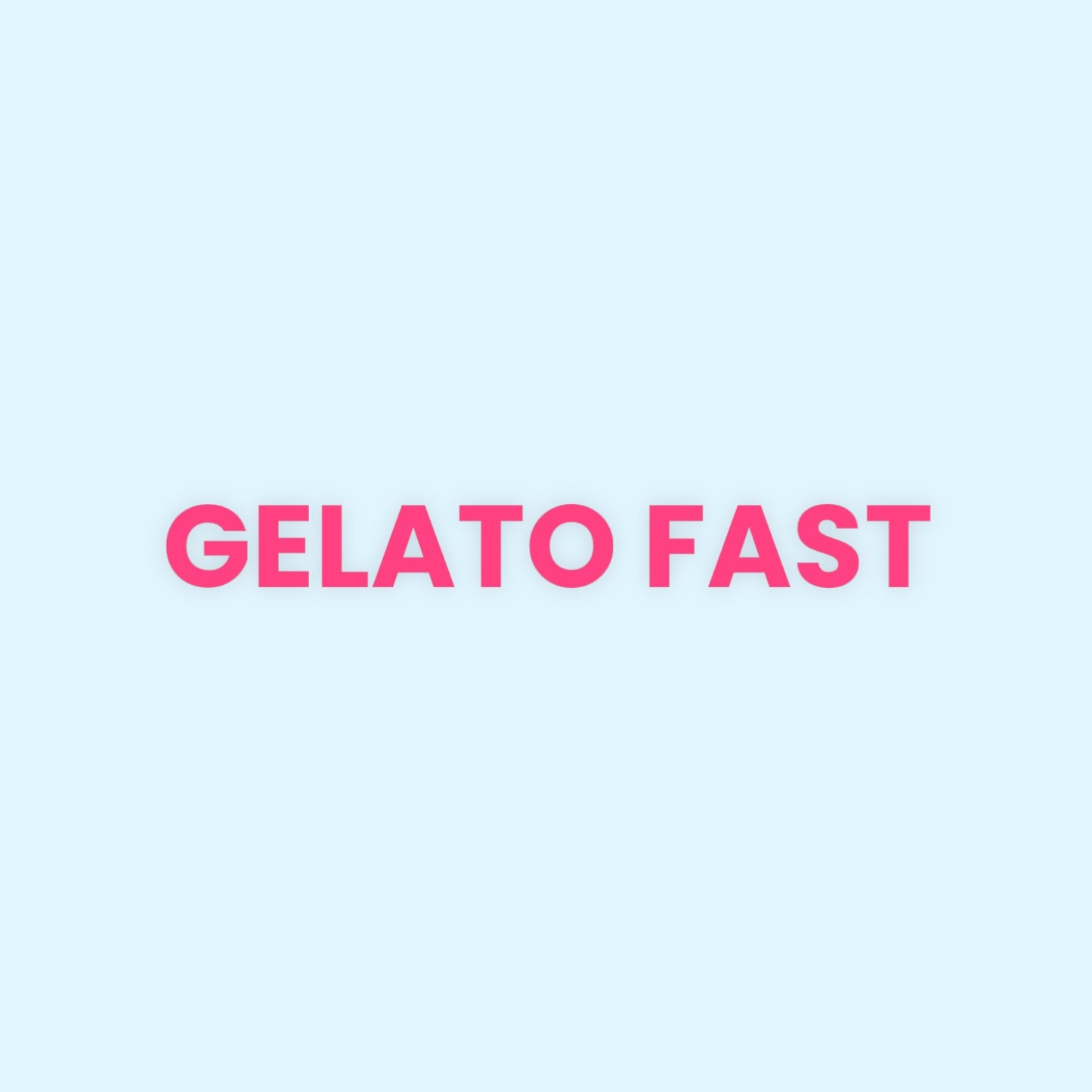 GELATO FAST